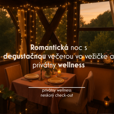 Romantická noc s degustačnou večerou vo vežičke - Hotel GOLFER